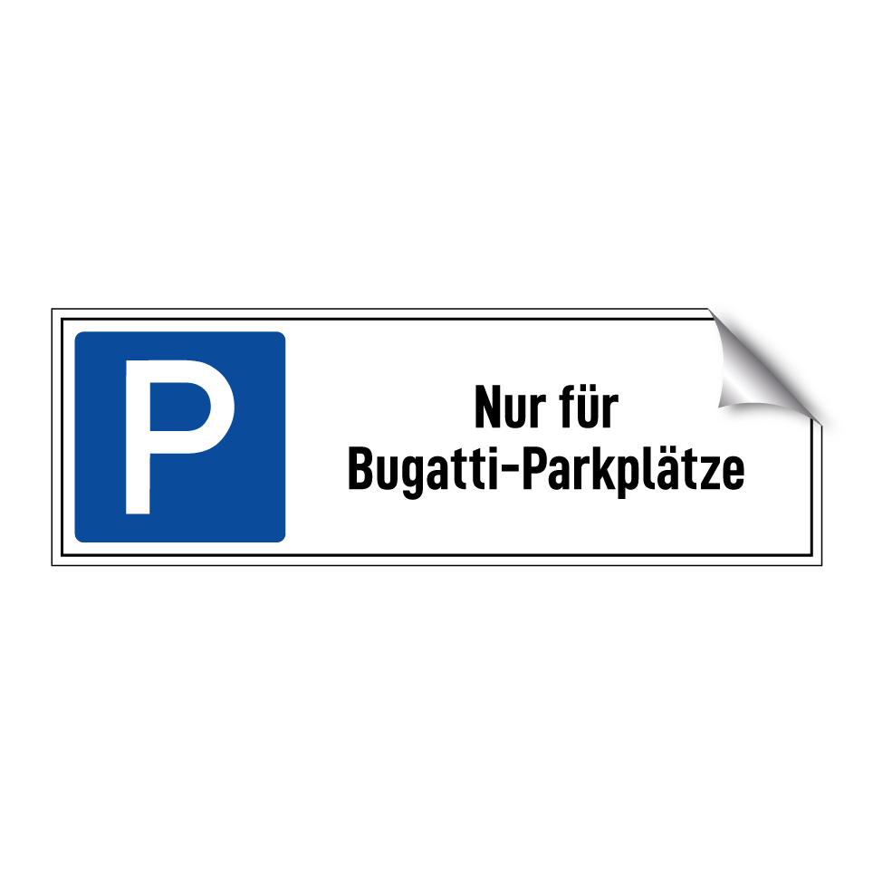 Nur für Bugatti-Parkplätze