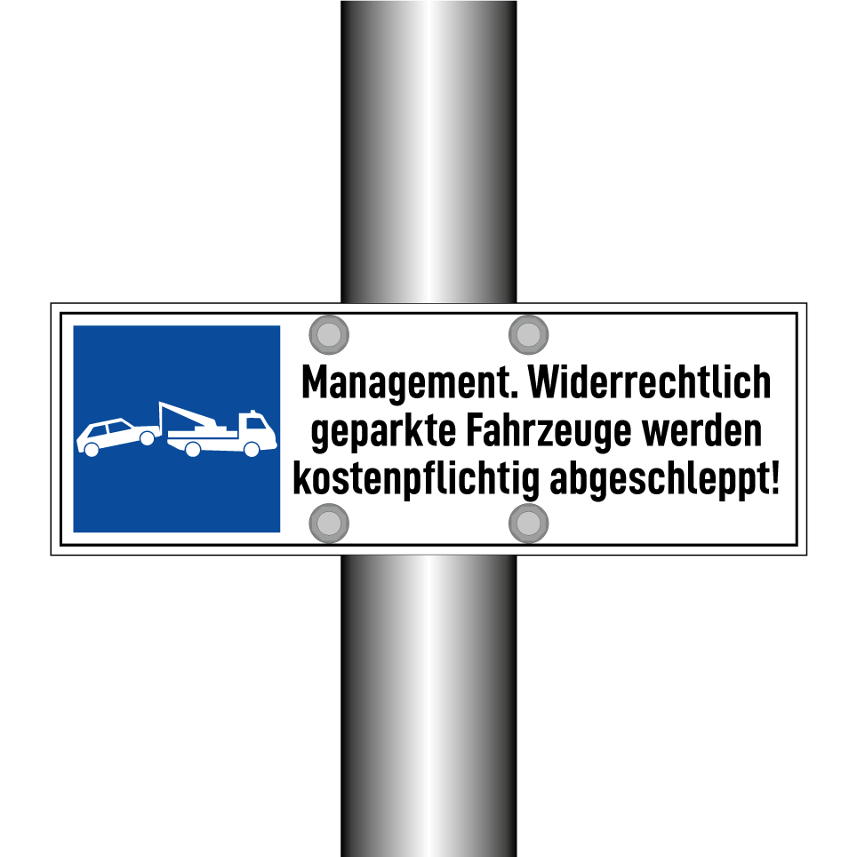 Management. Widerrechtlich geparkte Fahrzeuge werden kostenpflichtig abgeschleppt!