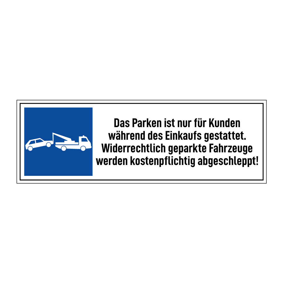 Das Parken ist nur für Kunden während des Einkaufs gestattet. Widerrechtlich geparkte Fahrzeuge werden kostenpflichtig abgeschleppt!