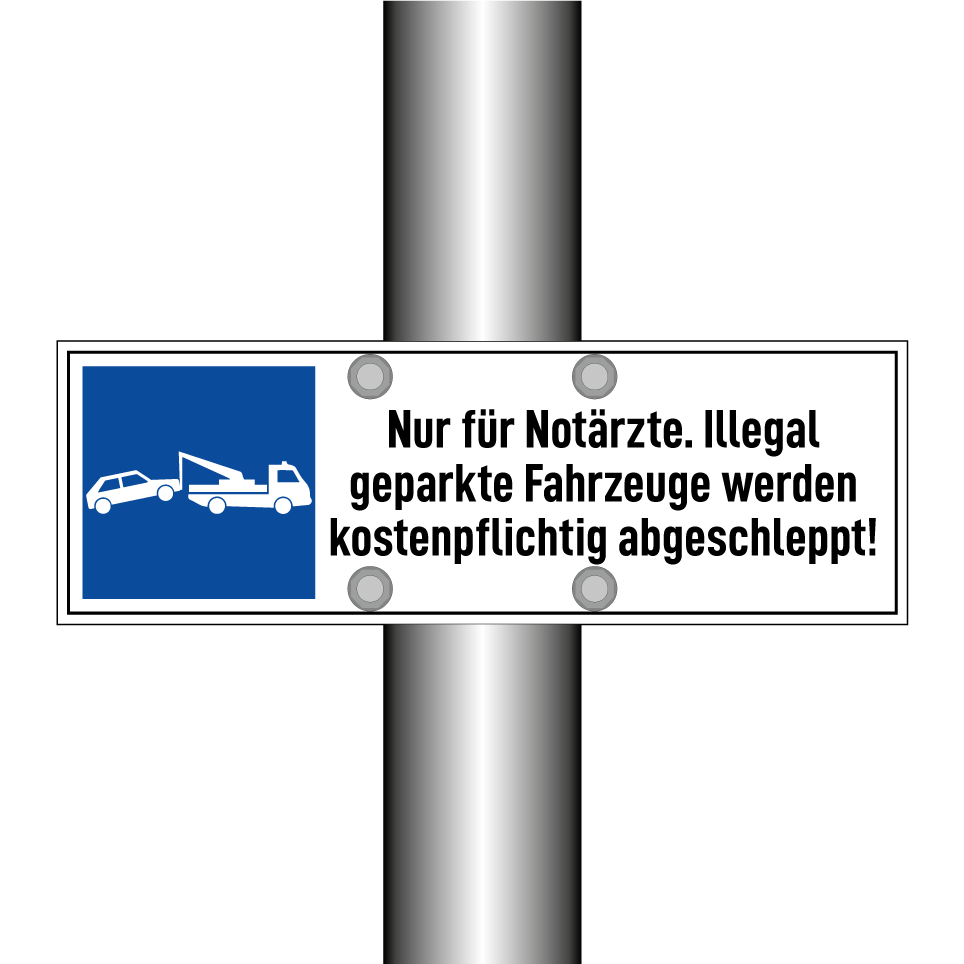 Nur für Notärzte. Illegal geparkte Fahrzeuge werden kostenpflichtig abgeschleppt!