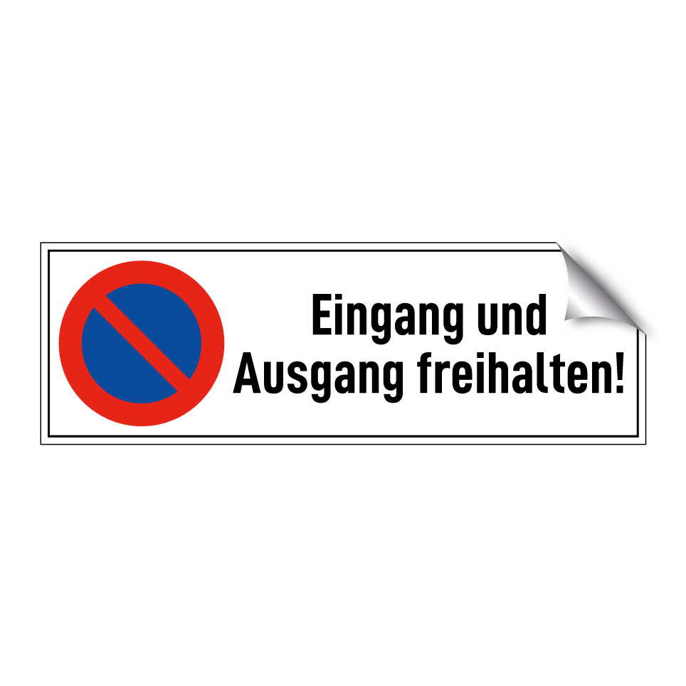 Eingang und Ausgang freihalten!