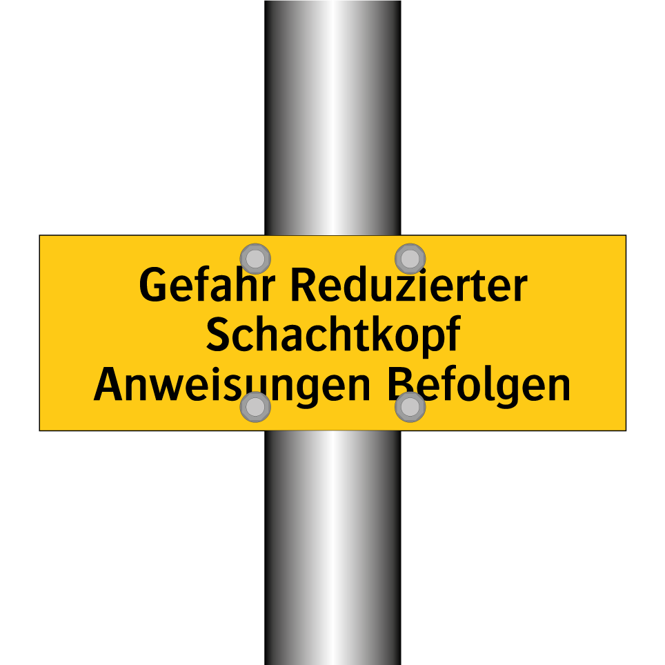 Gefahr Reduzierter Schachtkopf Anweisungen Befolgen