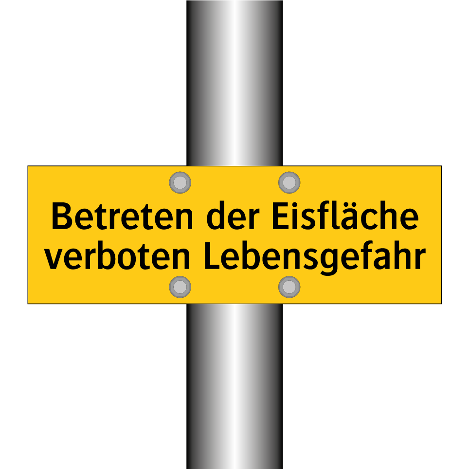 Betreten der Eisfläche verboten Lebensgefahr