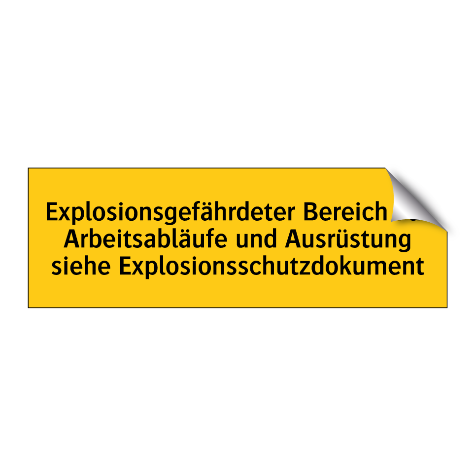 Explosionsgefährdeter Bereich Für Arbeitsabläufe und Ausrüstung siehe Explosionsschutzdokument