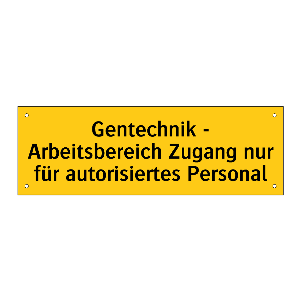 Gentechnik - Arbeitsbereich Zugang nur für autorisiertes Personal