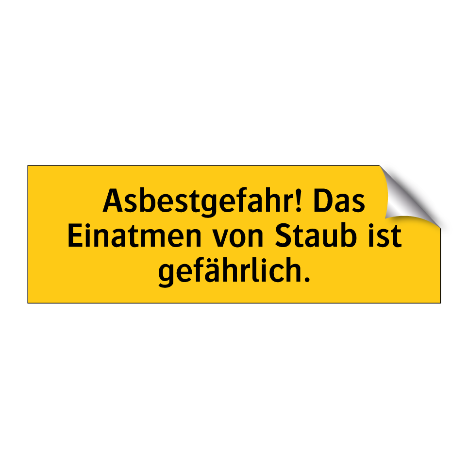 Asbestgefahr! Das Einatmen von Staub ist gefährlich.