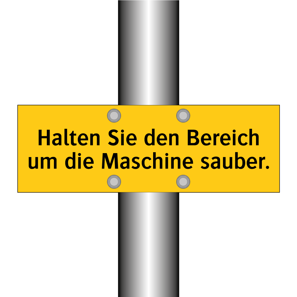 Halten Sie den Bereich um die Maschine sauber.