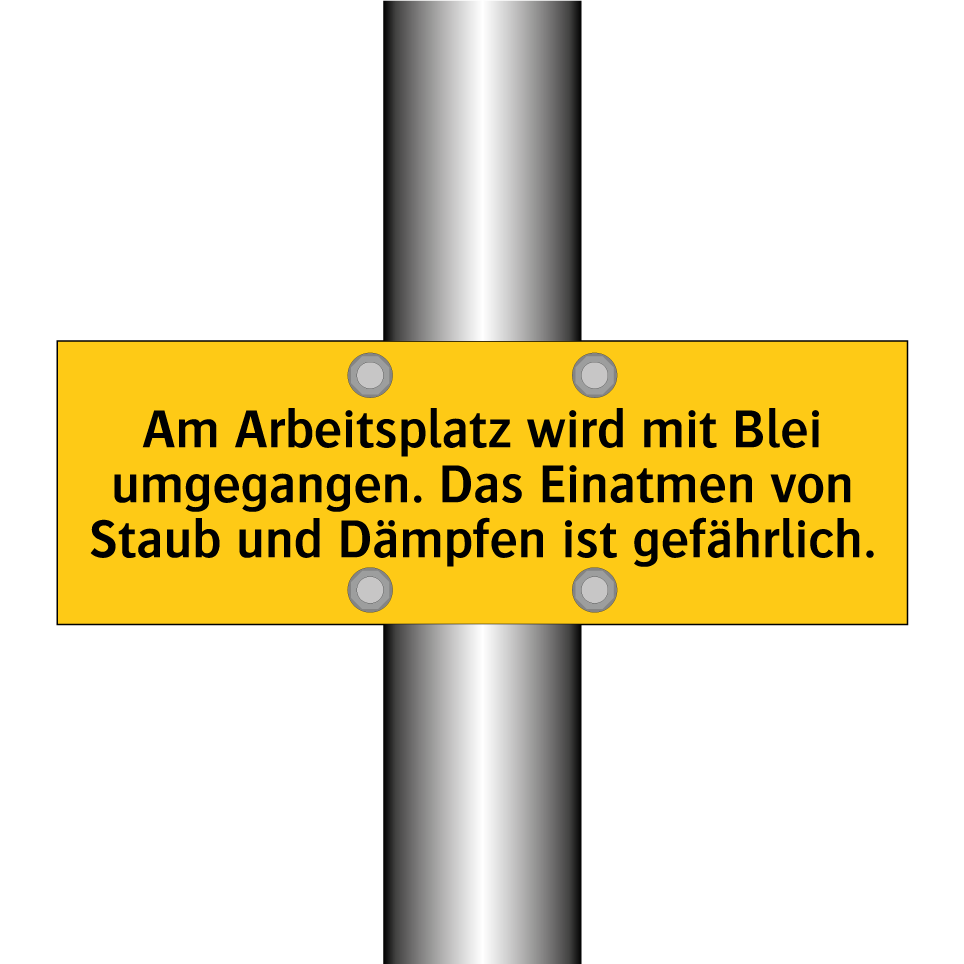 Am Arbeitsplatz wird mit Blei umgegangen. Das Einatmen von Staub und Dämpfen ist gefährlich.