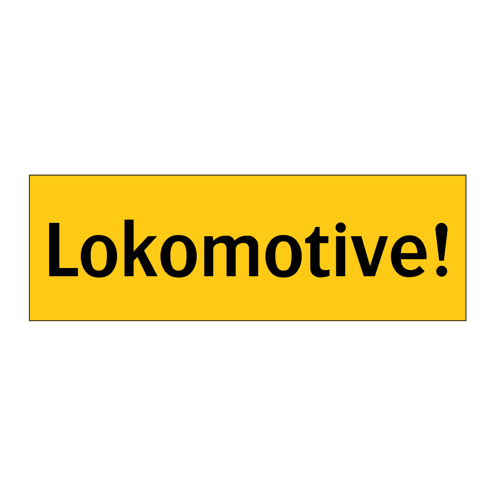 Lokomotive!