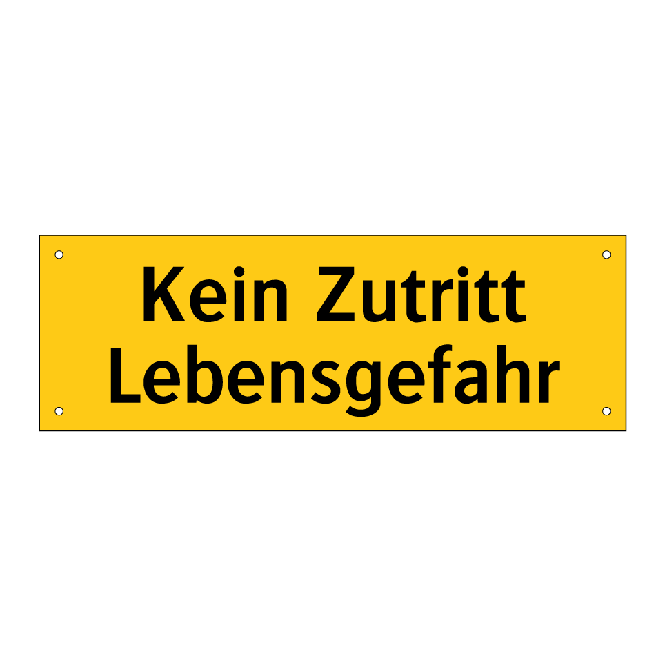 Kein Zutritt Lebensgefahr