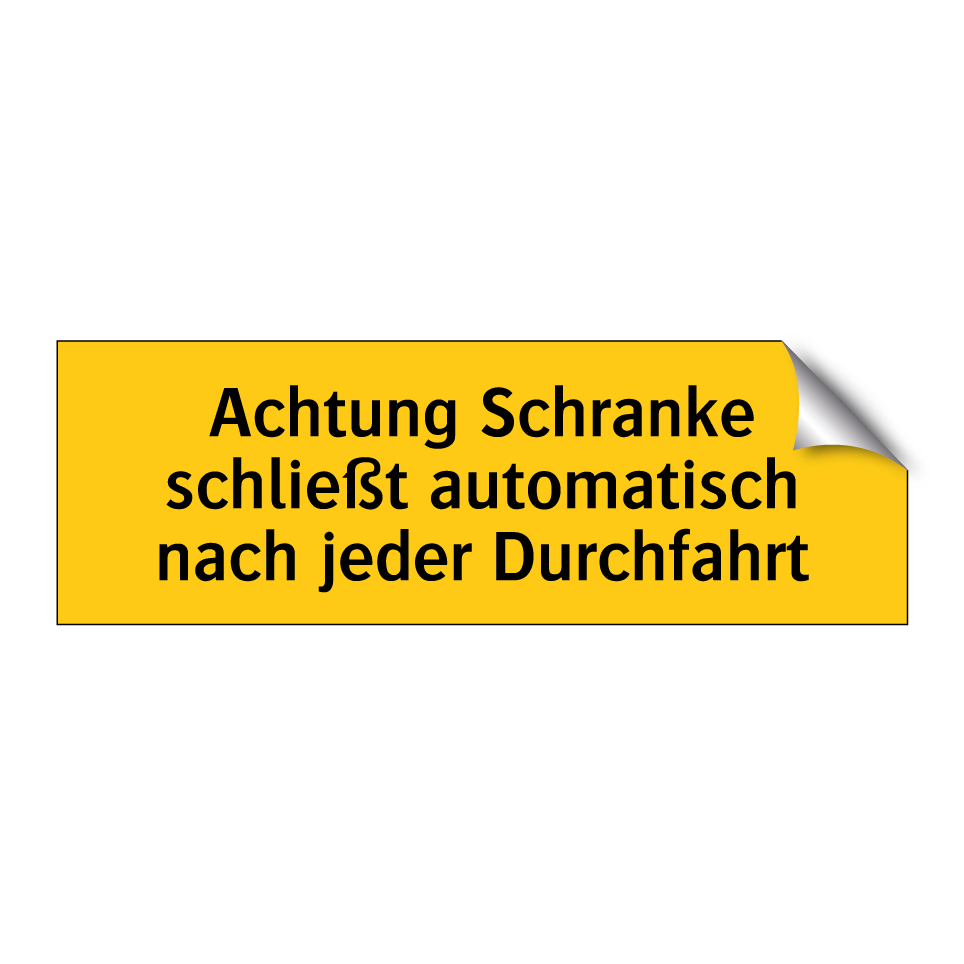 Achtung Schranke schließt automatisch nach jeder Durchfahrt