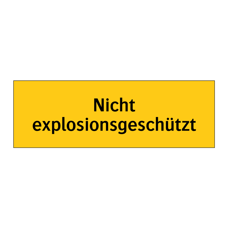 Nicht explosionsgeschützt