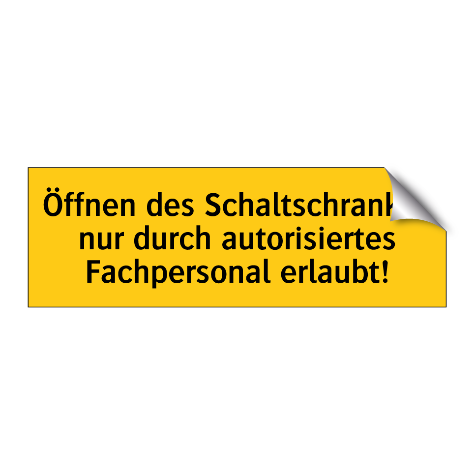 Öffnen des Schaltschrankes nur durch autorisiertes Fachpersonal erlaubt!