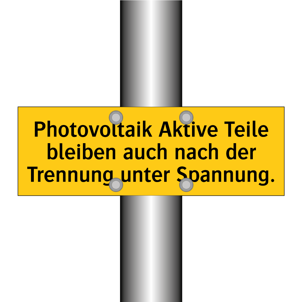 Photovoltaik Aktive Teile bleiben auch nach der Trennung unter Spannung.