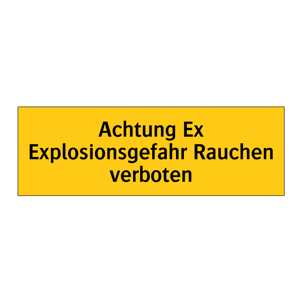 Achtung Ex Explosionsgefahr Rauchen verboten