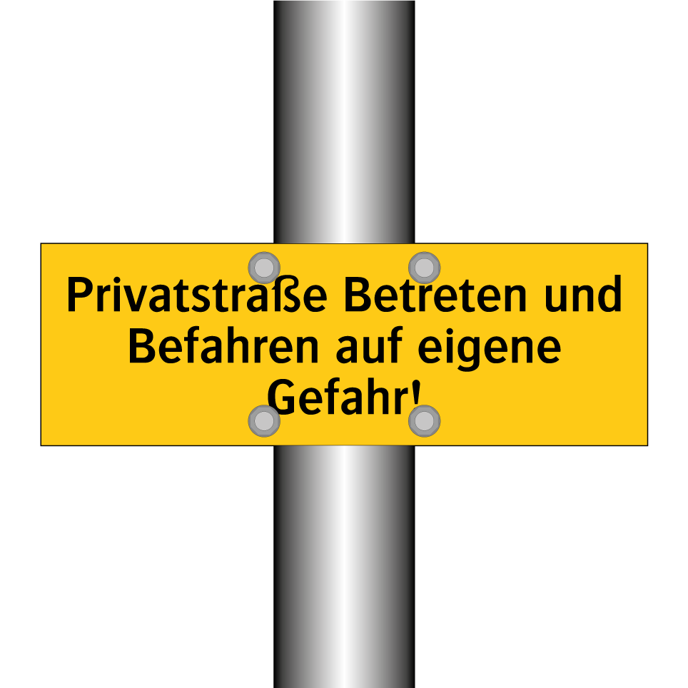 Privatstraße Betreten und Befahren auf eigene Gefahr!