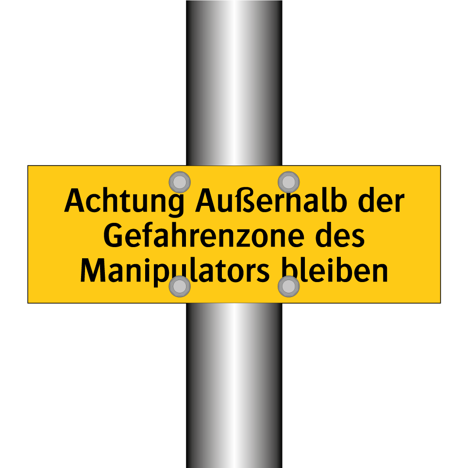 Achtung Außerhalb der Gefahrenzone des Manipulators bleiben