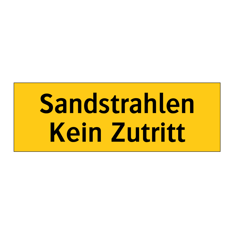 Sandstrahlen Kein Zutritt