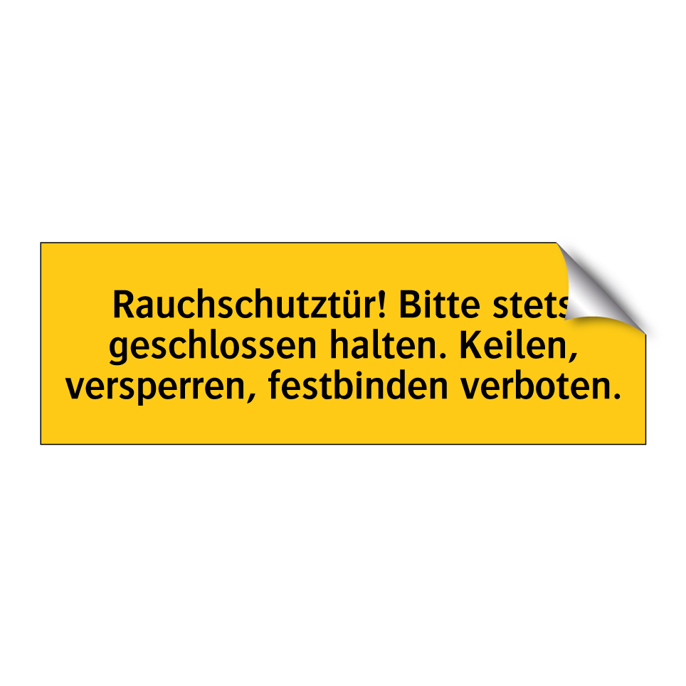 Rauchschutztür! Bitte stets geschlossen halten. Keilen, versperren, festbinden verboten.