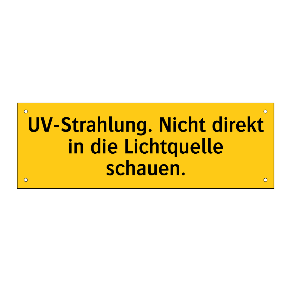 UV-Strahlung. Nicht direkt in die Lichtquelle schauen.