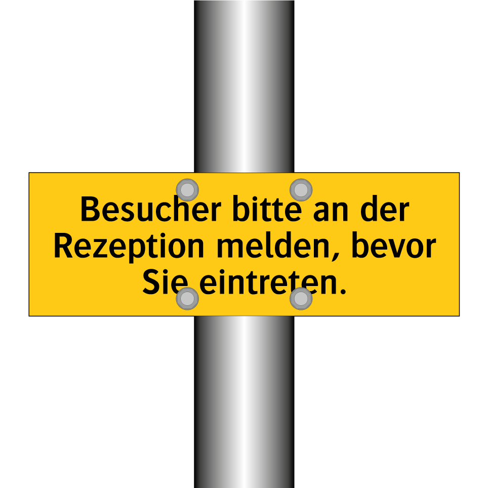 Besucher bitte an der Rezeption melden, bevor Sie eintreten.