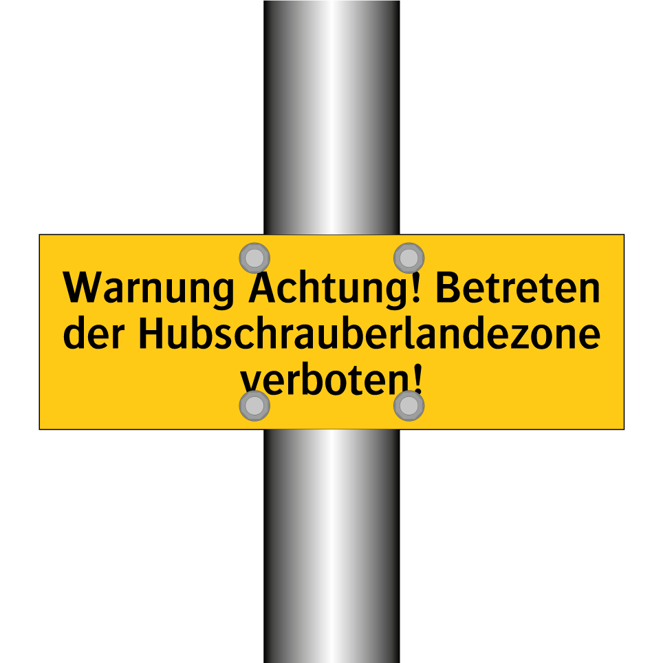 Warnung Achtung! Betreten der Hubschrauberlandezone verboten!