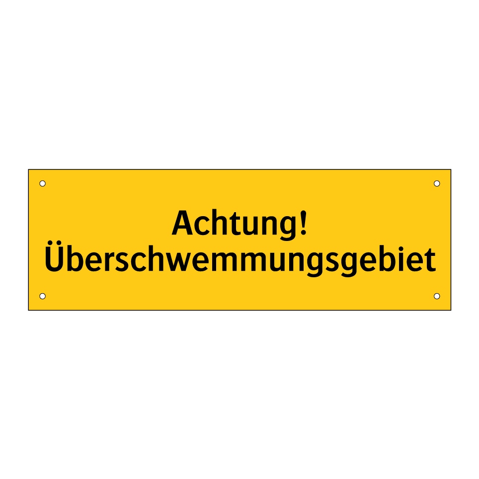 Achtung! Überschwemmungsgebiet