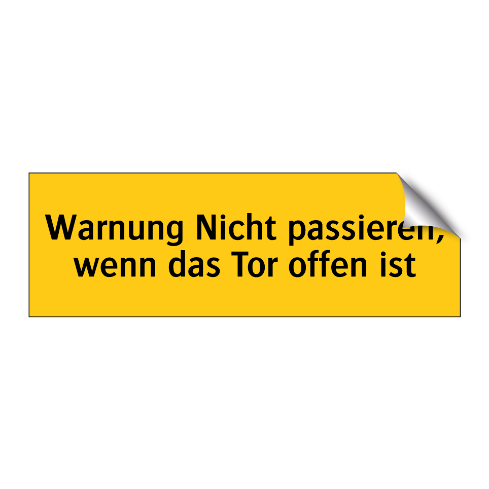 Warnung Nicht passieren, wenn das Tor offen ist