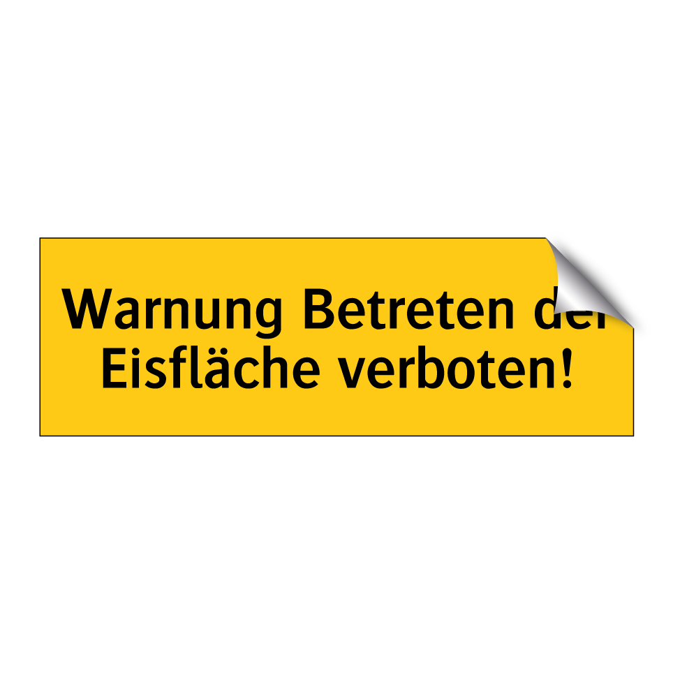Warnung Betreten der Eisfläche verboten!