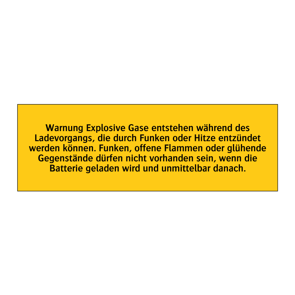 Warnung Explosive Gase entstehen während des Ladevorgangs, die durch Funken oder Hitze entzündet werden können. Funken, offene Flammen oder glühende Gegenstände dürfen nicht vorhanden sein, wenn die Batterie geladen wird und unmittelbar danach.