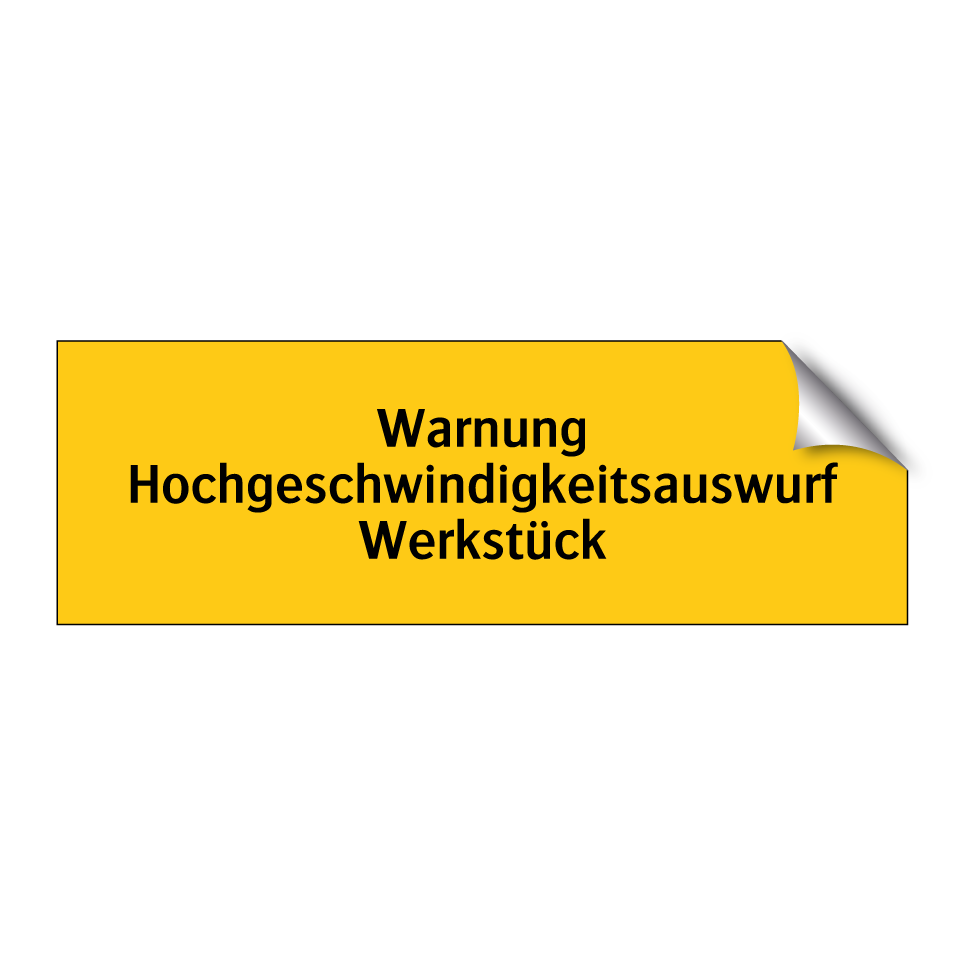 Warnung Hochgeschwindigkeitsauswurf Werkstück