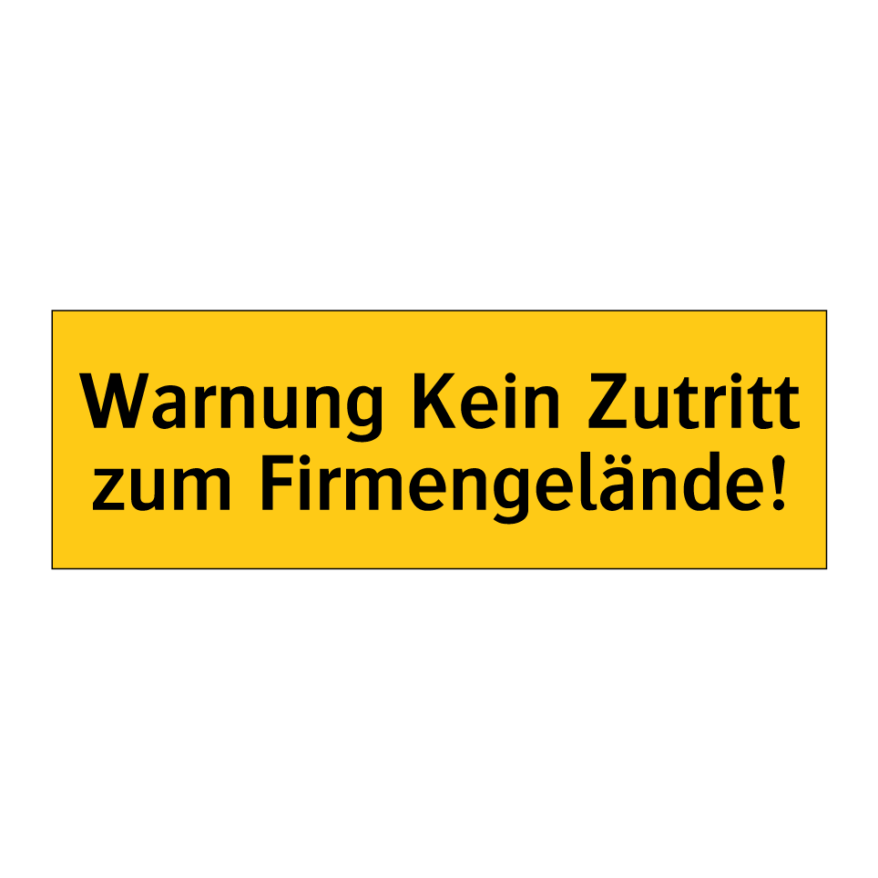 Warnung Kein Zutritt zum Firmengelände!