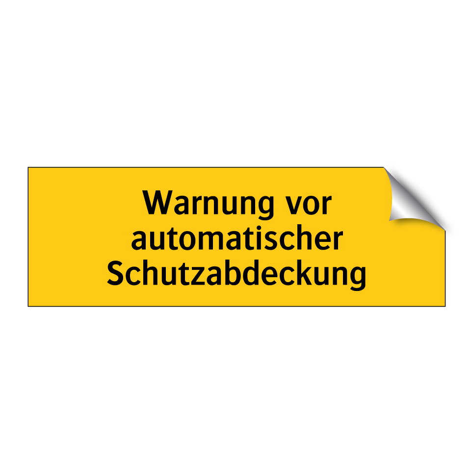 Warnung vor automatischer Schutzabdeckung