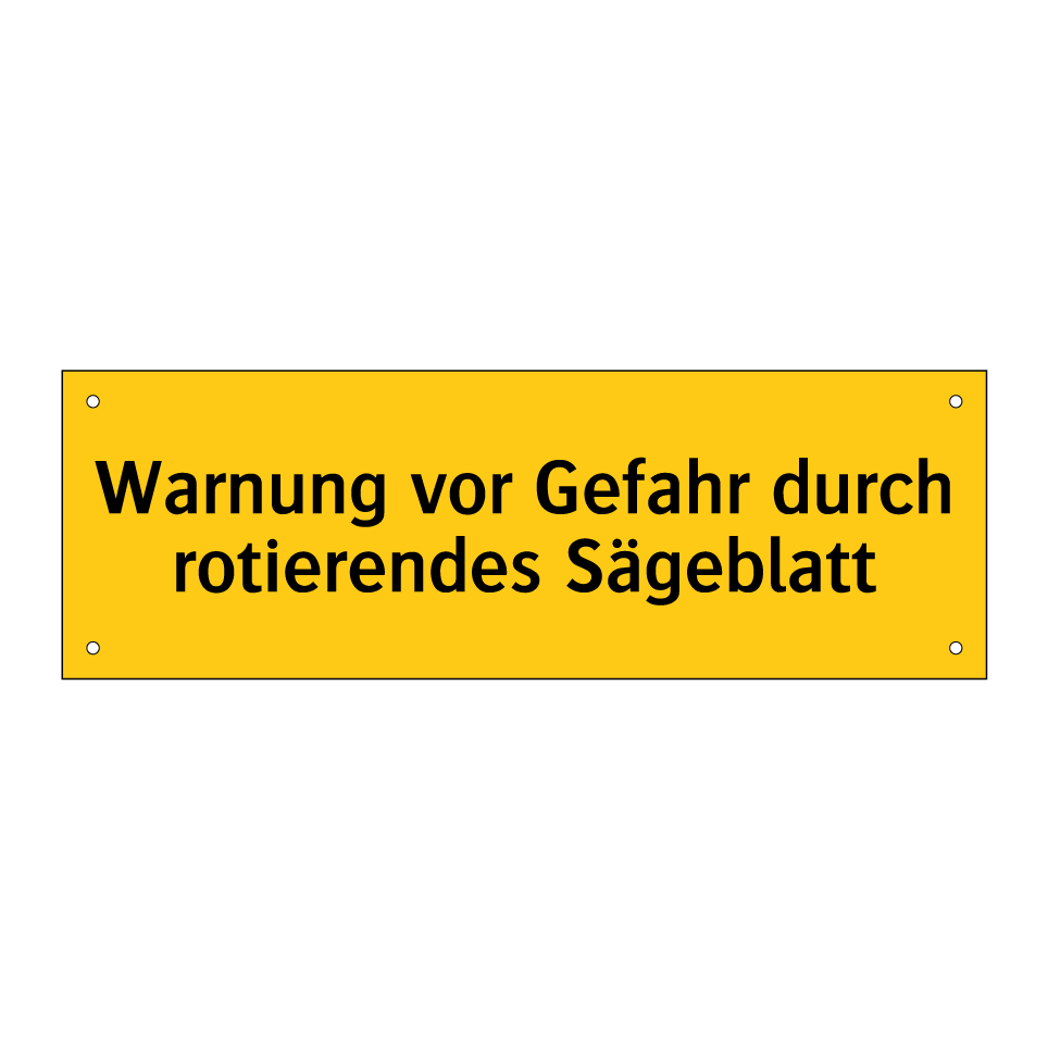 Warnung vor Gefahr durch rotierendes Sägeblatt