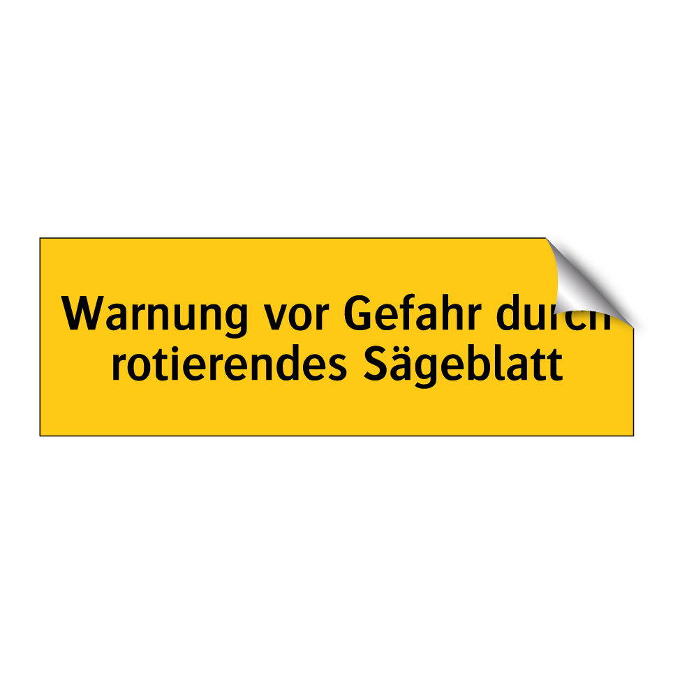 Warnung vor Gefahr durch rotierendes Sägeblatt