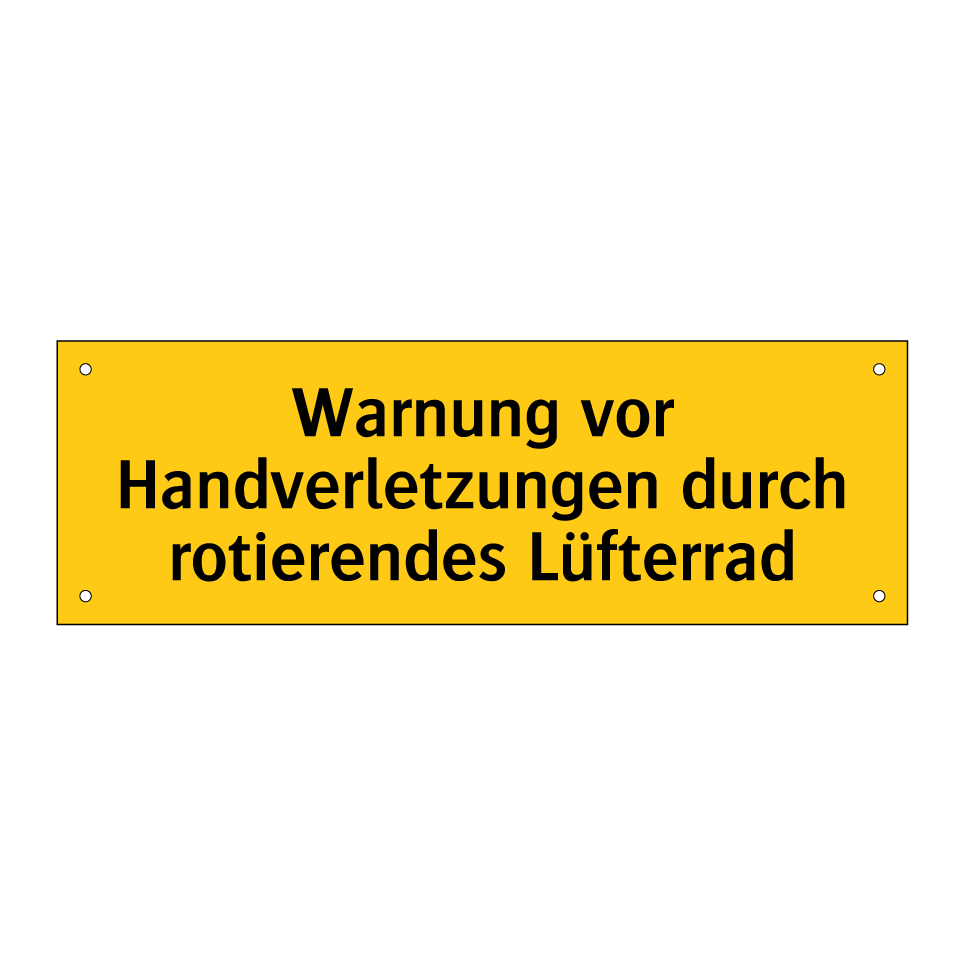Warnung vor Handverletzungen durch rotierendes Lüfterrad