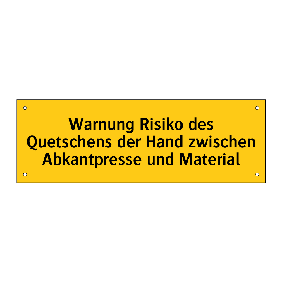 Warnung Risiko des Quetschens der Hand zwischen Abkantpresse und Material