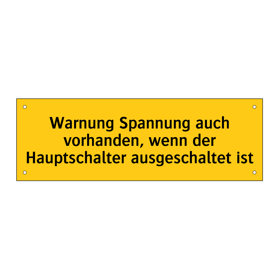 Warnung Spannung auch vorhanden, wenn der Hauptschalter ausgeschaltet ist