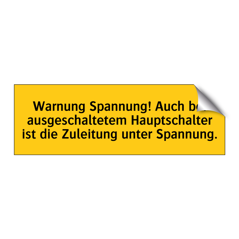 Warnung Spannung! Auch bei ausgeschaltetem Hauptschalter ist die Zuleitung unter Spannung.