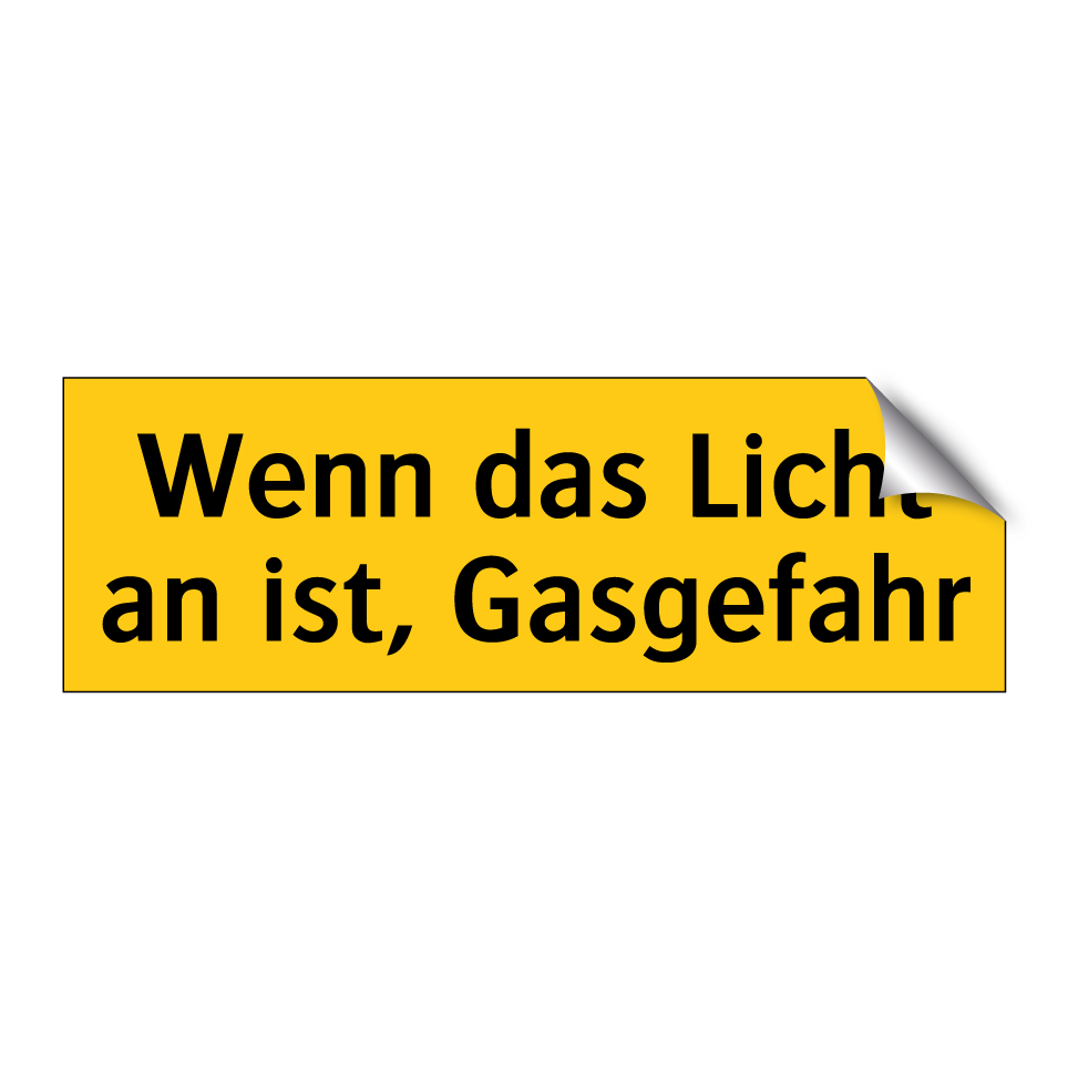 Wenn das Licht an ist, Gasgefahr