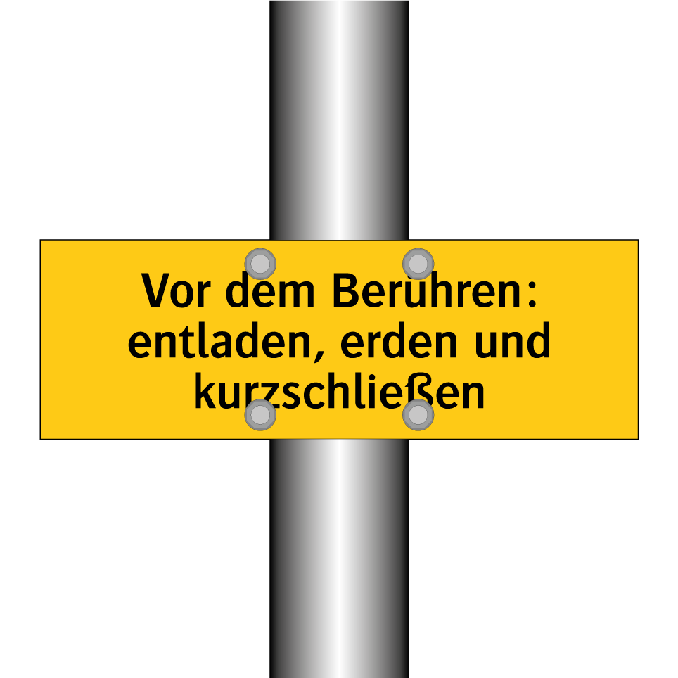 Vor dem Berühren: entladen, erden und kurzschließen