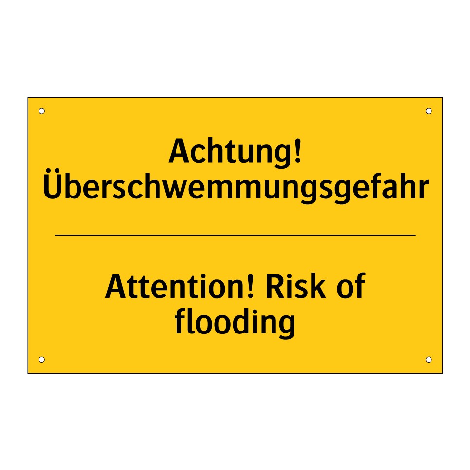 Achtung! Überschwemmungsgefahr - Attention! Risk of flooding