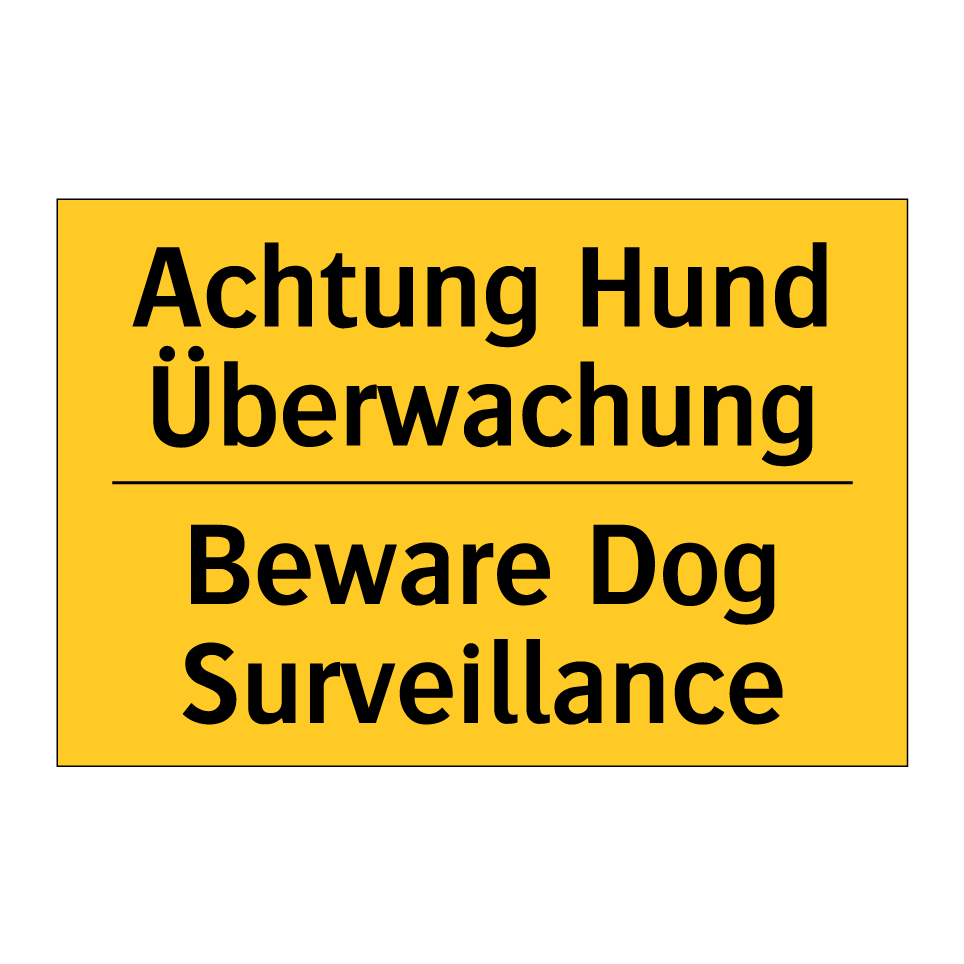 Achtung Hund Überwachung - Beware Dog Surveillance