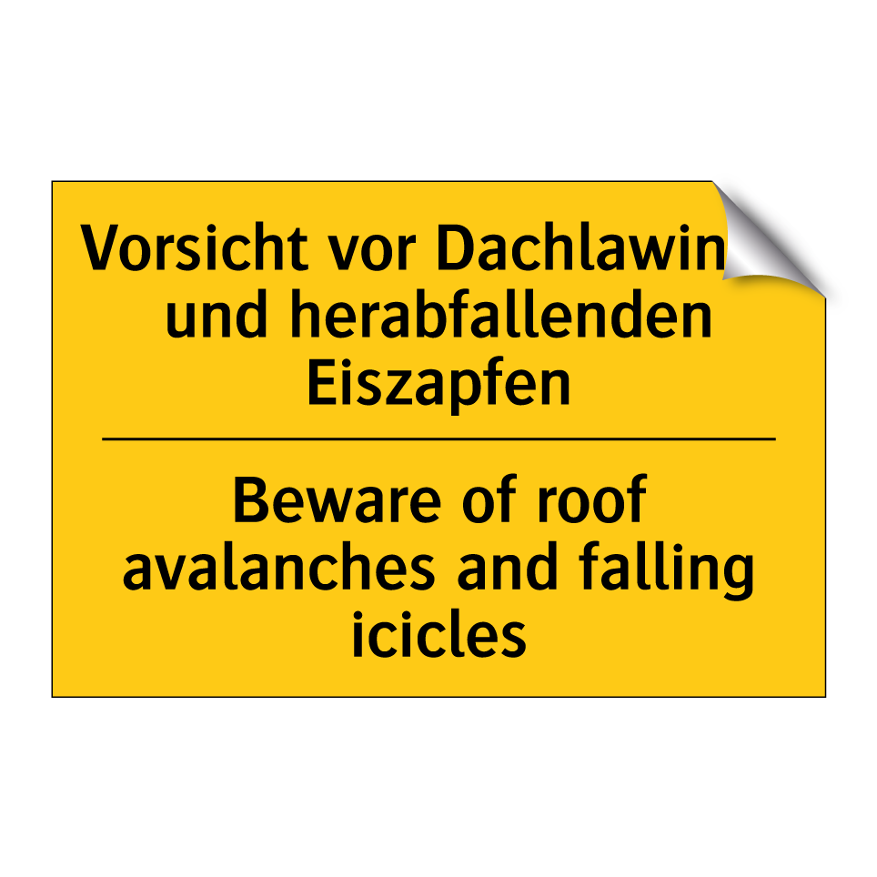 Vorsicht vor Dachlawinen und herabfallenden /.../ - Beware of roof avalanches and /.../