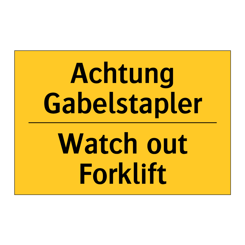 Achtung Gabelstapler - Watch out Forklift