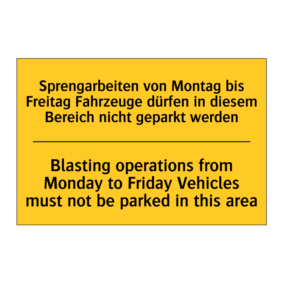 Sprengarbeiten von Montag bis /.../ - Blasting operations from Monday /.../