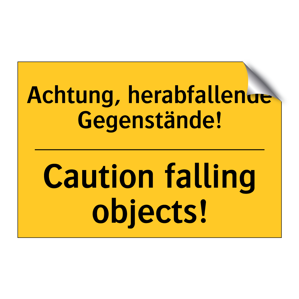 Achtung, herabfallende Gegenstände!/.../ - Caution falling objects!