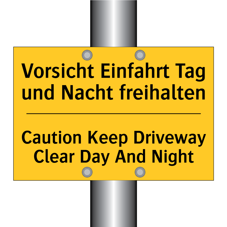 Vorsicht Einfahrt Tag und Nacht /.../ - Caution Keep Driveway Clear Day /.../