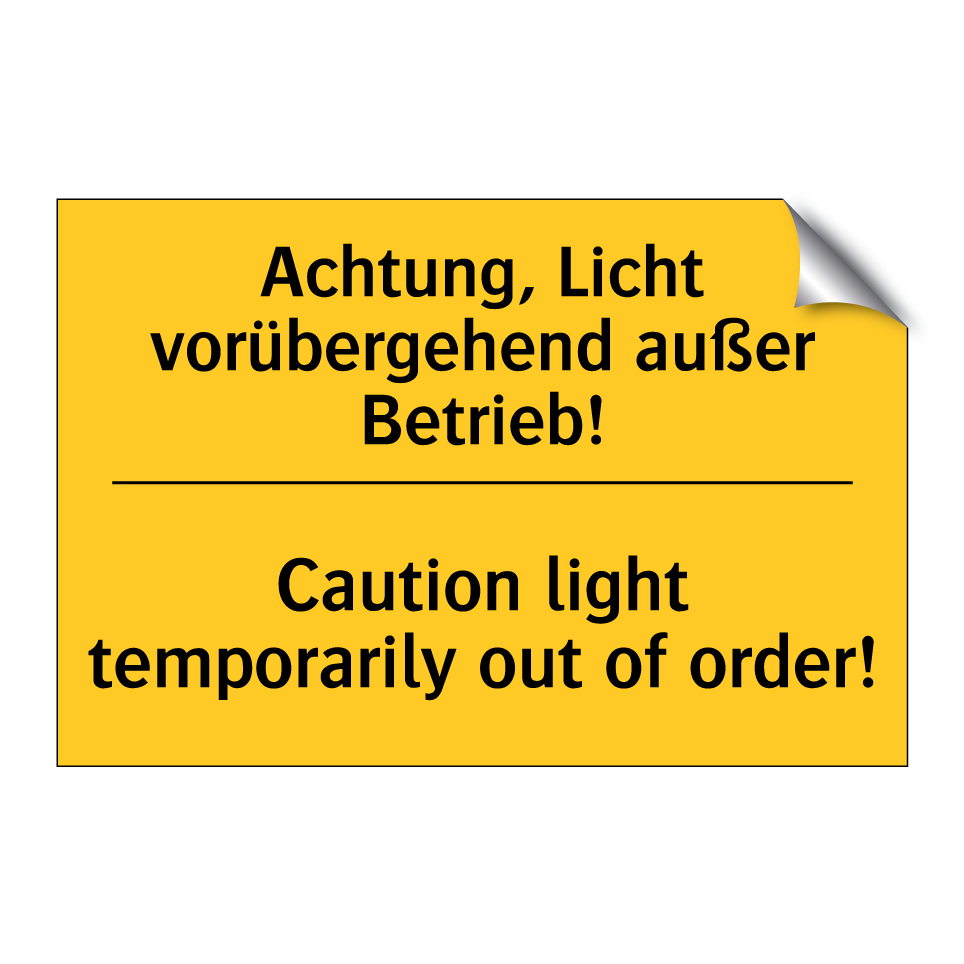 Achtung, Licht vorübergehend außer /.../ - Caution light temporarily out /.../