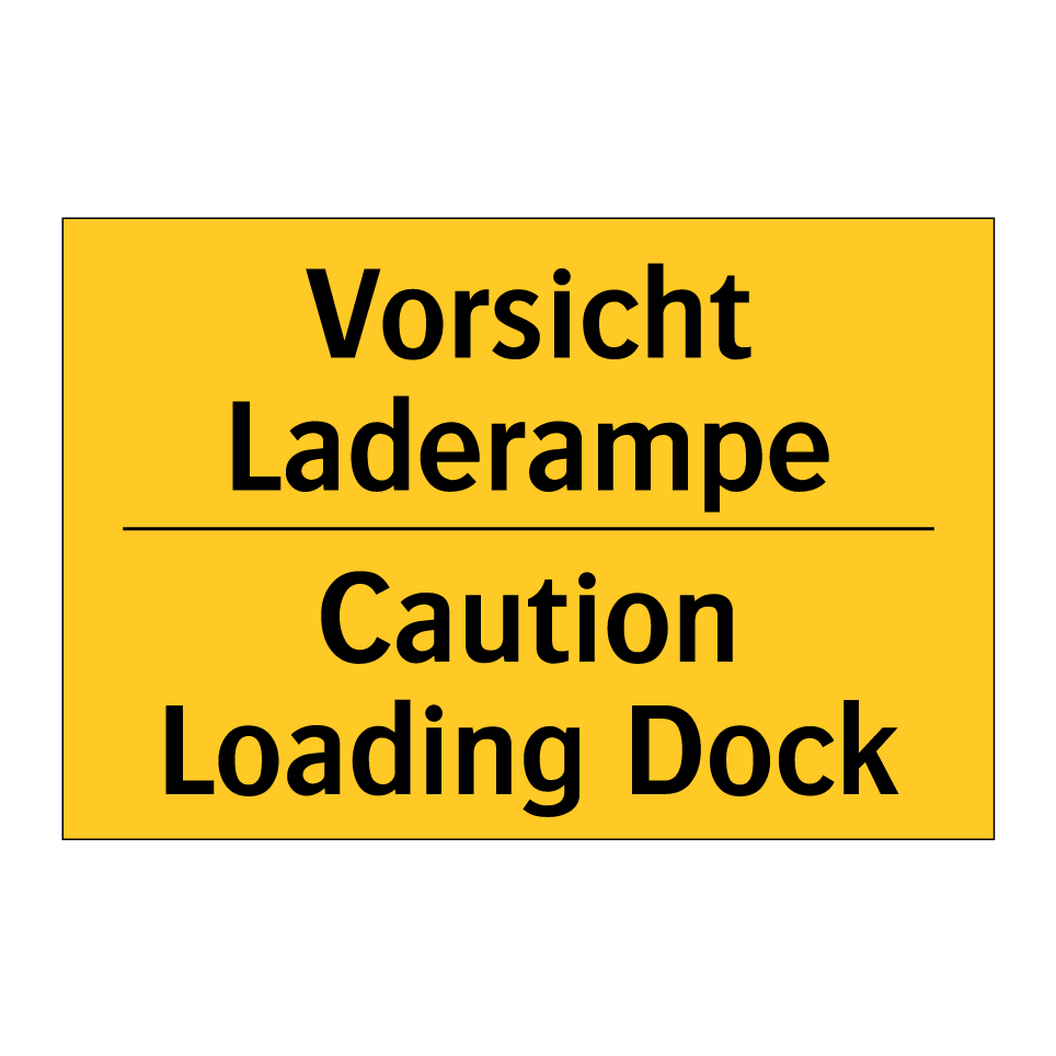 Vorsicht Laderampe - Caution Loading Dock